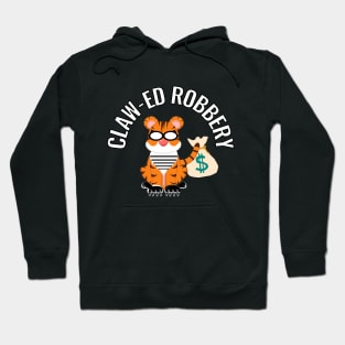 Claw-ED Robbery Hoodie